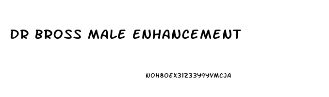 Dr Bross Male Enhancement