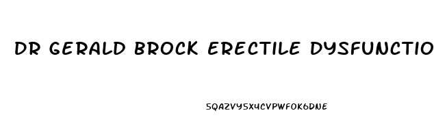 Dr Gerald Brock Erectile Dysfunction