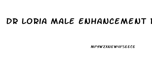 Dr Loria Male Enhancement Reviews