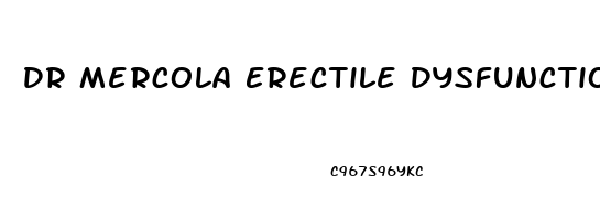 Dr Mercola Erectile Dysfunction