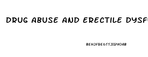 Drug Abuse And Erectile Dysfunction