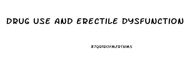 Drug Use And Erectile Dysfunction