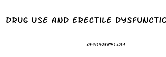 Drug Use And Erectile Dysfunction