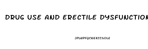 Drug Use And Erectile Dysfunction