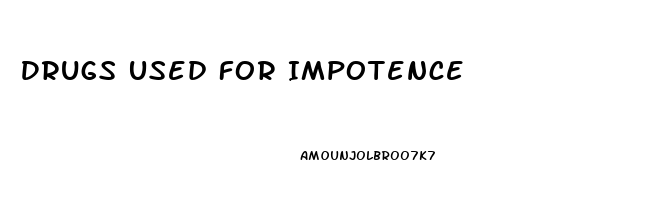 Drugs Used For Impotence