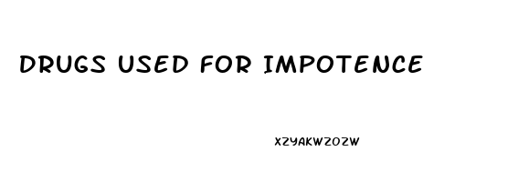 Drugs Used For Impotence