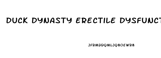 Duck Dynasty Erectile Dysfunction