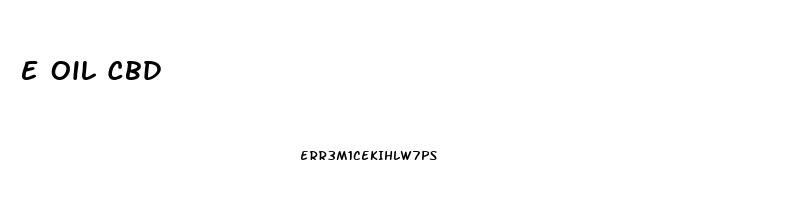E Oil Cbd