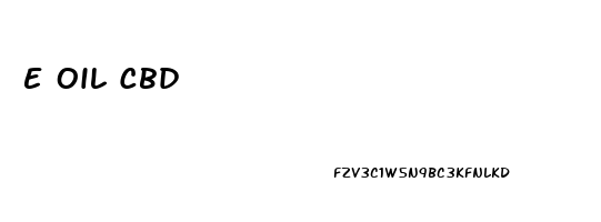 E Oil Cbd