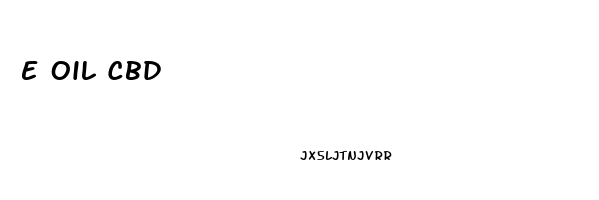 E Oil Cbd