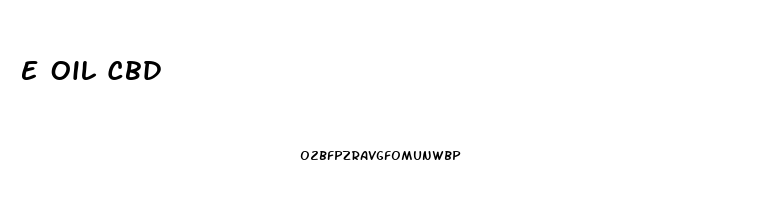 E Oil Cbd