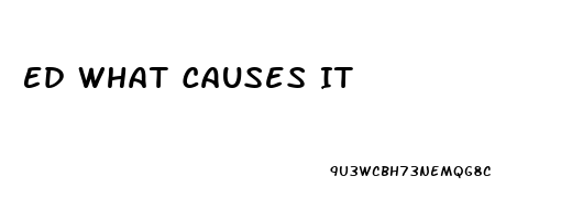 Ed What Causes It