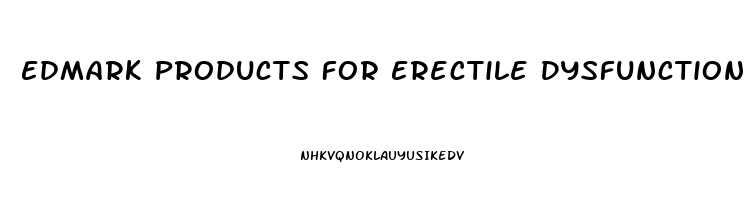 Edmark Products For Erectile Dysfunction