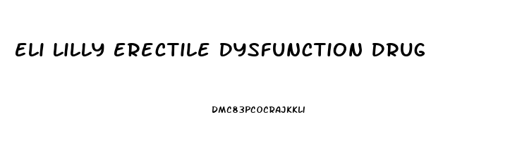Eli Lilly Erectile Dysfunction Drug