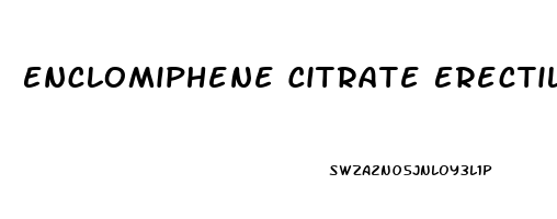 Enclomiphene Citrate Erectile Dysfunction