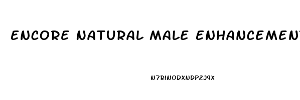 Encore Natural Male Enhancement