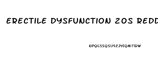 Erectile Dysfunction 20s Reddit