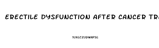 Erectile Dysfunction After Cancer Treatment