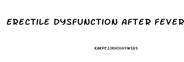 Erectile Dysfunction After Fever