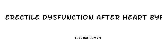 Erectile Dysfunction After Heart Bypass Surgery