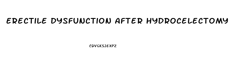 Erectile Dysfunction After Hydrocelectomy