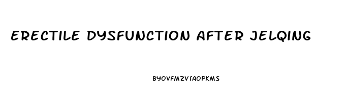 Erectile Dysfunction After Jelqing