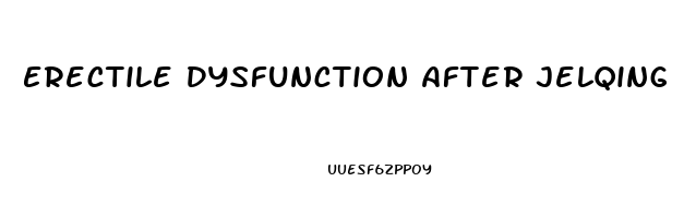 Erectile Dysfunction After Jelqing