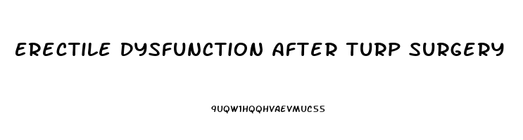 Erectile Dysfunction After Turp Surgery