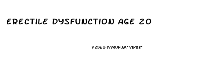 Erectile Dysfunction Age 20