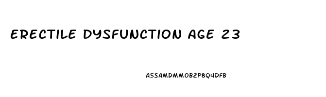 Erectile Dysfunction Age 23