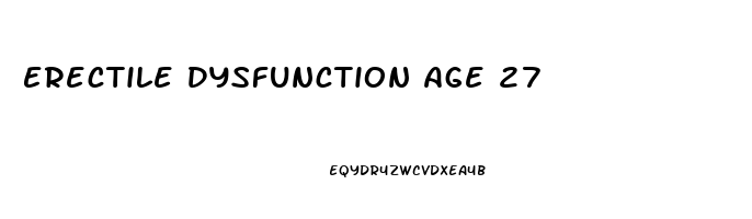 Erectile Dysfunction Age 27
