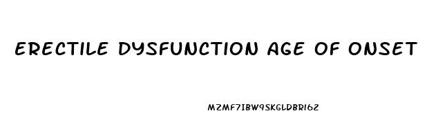 Erectile Dysfunction Age Of Onset