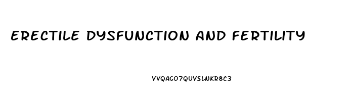 Erectile Dysfunction And Fertility