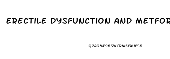 Erectile Dysfunction And Metformin