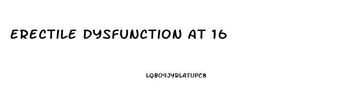 Erectile Dysfunction At 16