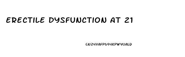 Erectile Dysfunction At 21