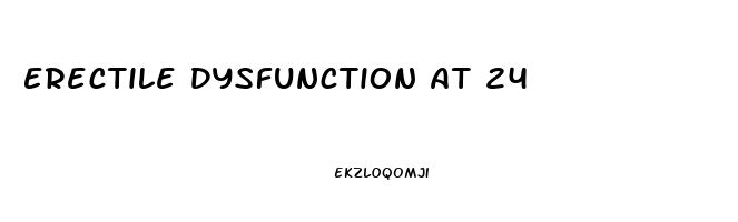Erectile Dysfunction At 24