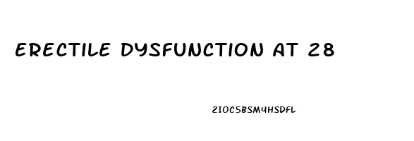 Erectile Dysfunction At 28