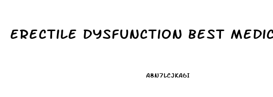 Erectile Dysfunction Best Medicine