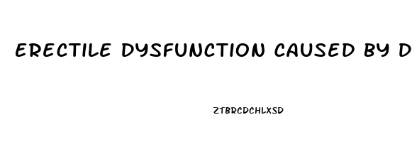 Erectile Dysfunction Caused By Drug Use