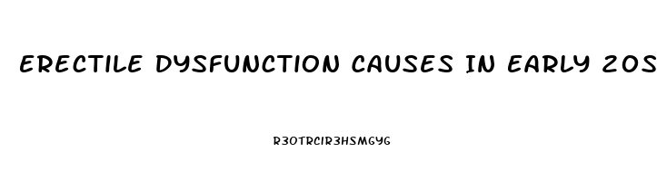 Erectile Dysfunction Causes In Early 20s