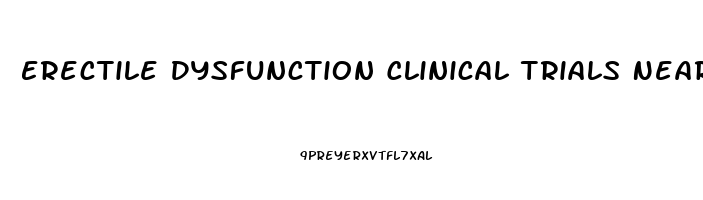 Erectile Dysfunction Clinical Trials Near Me