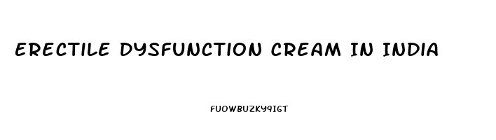 Erectile Dysfunction Cream In India