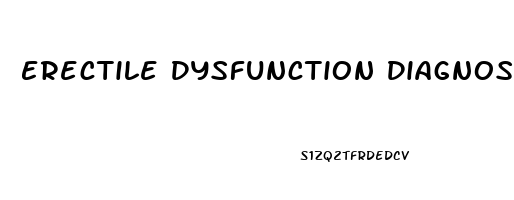 Erectile Dysfunction Diagnostic Criteria