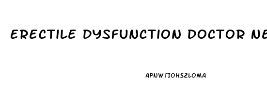 Erectile Dysfunction Doctor Near Me