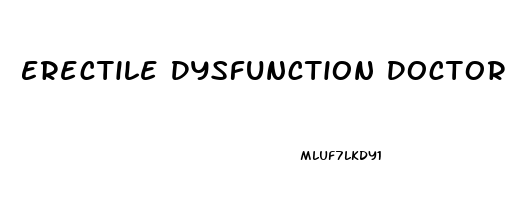 Erectile Dysfunction Doctor Online