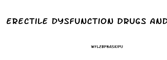 Erectile Dysfunction Drugs And Alcohol