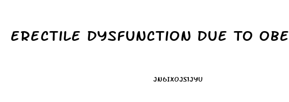 Erectile Dysfunction Due To Obesity
