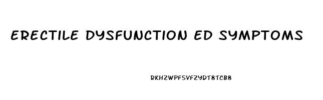 Erectile Dysfunction Ed Symptoms