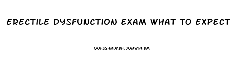 Erectile Dysfunction Exam What To Expect